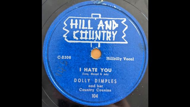 Dolly Dimples And Her Country Cousins-  I Hate You