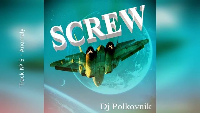 Dj Polkovnik - Album "SCREW"?(rework 2023). Новый мастеринг - новое звучание? House/Techno/Trance? смотреть онлайн