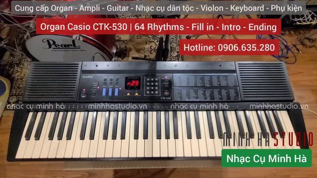 Organ Casio CTK-530 | 64 Rhytms - Fill in - Intro - Ending | NHẠC CỤ MINH HÀ смотреть онлайн