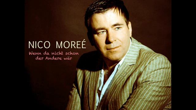 Nico Moreè - Wenn da nicht schon der andre wär смотреть онлайн