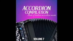 Accordion compilation vol. 7 (Best of italian accordion music)