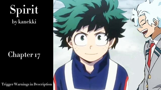 Spirit - Podfic (MHA) - Part 17 - Chapter 17 смотреть онлайн