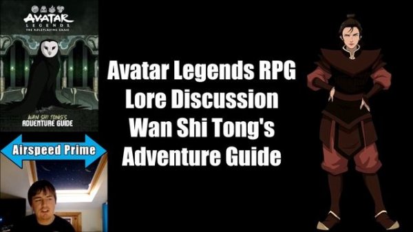 Avatar Legends RPG Lore Discussion - Wan Shi Tong's Adventure Guide