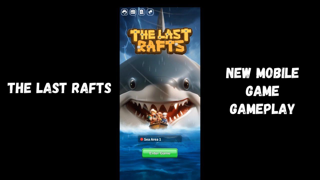 The Last Rafts | NEW MOBILE GAME смотреть онлайн
