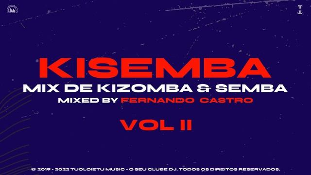 KiSemba (Mix De Kizomba & Semba) Vol. 2 смотреть онлайн