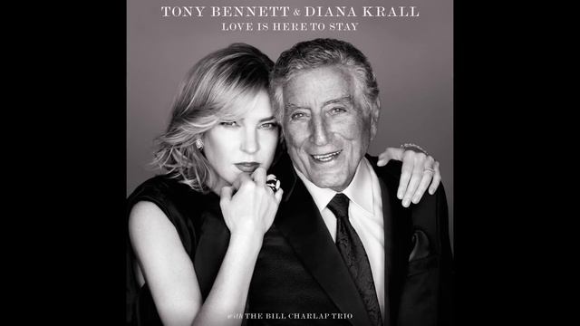 Tony Bennett Diana Krall - Love Is Here To Stay Audio