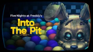 Фнаф 10 Into The Pit - Финальный трейлер  (60 FPS + перевод на русской) | FNAF Into the Pit (В яму)