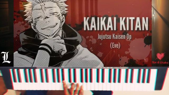 Kaikai Kitan | Jujutsu Kaisen Op-1 | Piano Cover by L | दिल से Otaku’ | смотреть онлайн