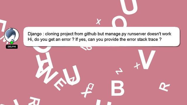 Django : cloning project from github but manage.py runserver doesn't work смотреть онлайн