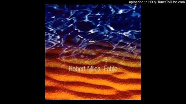 Robert Miles - Fable смотреть онлайн