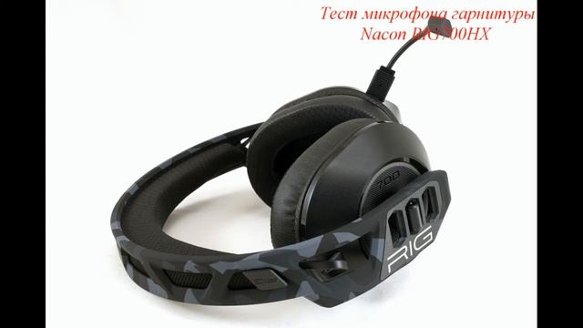 Проверка качества звучания микрофона гарнитуры Nacon RIG700HX