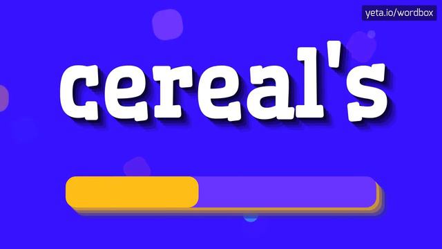 CEREAL'S - HOW TO PRONOUNCE IT!? смотреть онлайн