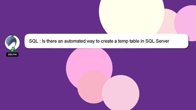 SQL : Is there an automated way to create a temp table in SQL Server смотреть онлайн