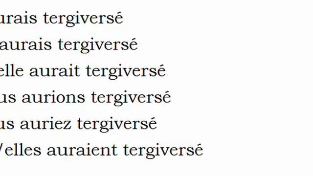 Изучение французского языка = Спряжение глаголов = Tergiverser