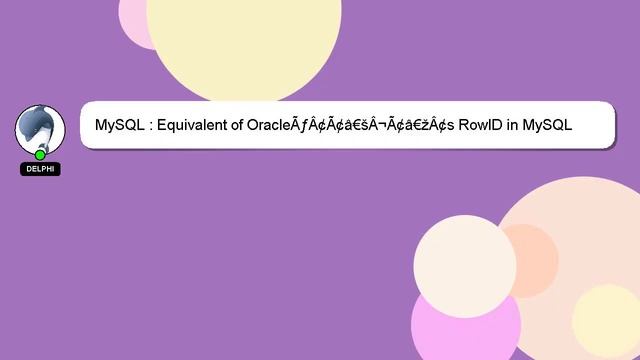 MySQL : Equivalent of OracleÃƒÂ¢Ã¢â€šÂ¬Ã¢â€žÂ¢s RowID in MySQL смотреть онлайн