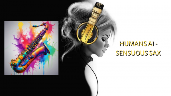 Humans AI - Sensuous Sax