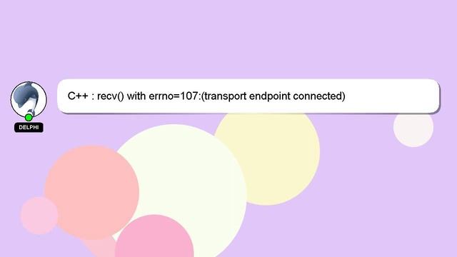 C++ : recv() with errno=107:(transport endpoint connected) смотреть онлайн