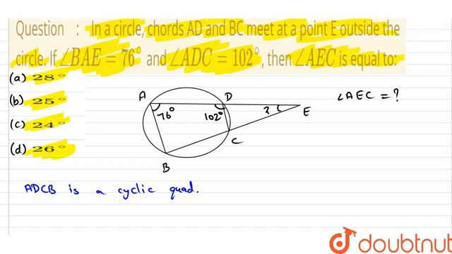In a circle, chords AD and BC meet at a point E outside the circle. If angle BAE = 76^@ and angl... смотреть онлайн