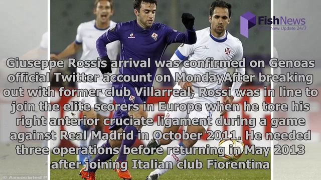 Giuseppe rossi begins injury comeback by joining genoa | FishNews смотреть онлайн