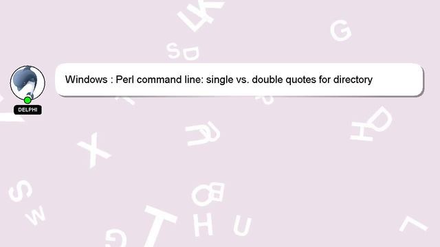 Windows : Perl command line: single vs. double quotes for directory arguments смотреть онлайн