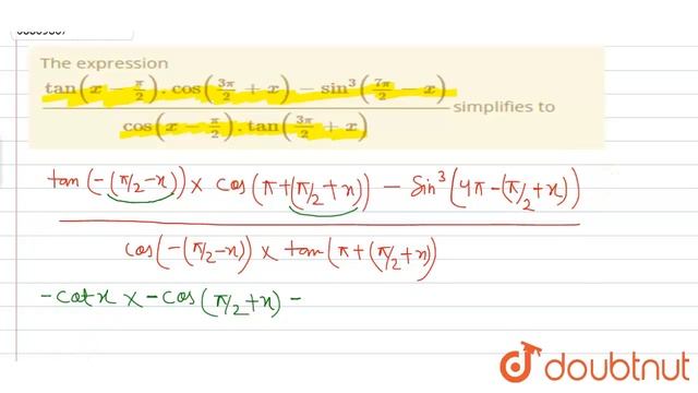 The expression (tan(x-(pi)/(2)).cos((3pi)/(2)+x)-sin^(3)((7pi)/(2)-x))/(cos(x-(pi)/(2)).tan((3pi... смотреть онлайн