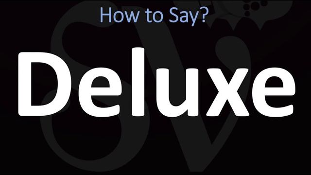 How to Pronounce Deluxe? (CORRECTLY) смотреть онлайн