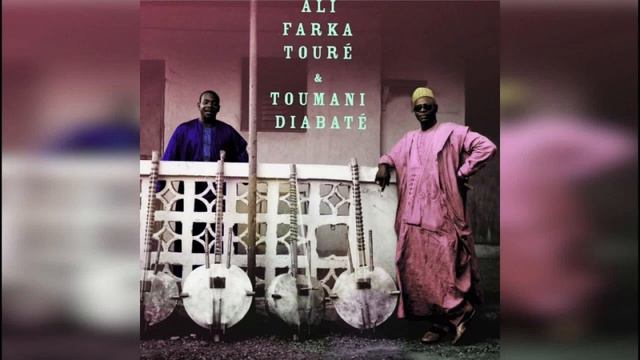 Ali Farka Touré and Toumani Diabaté - Kenouna смотреть онлайн