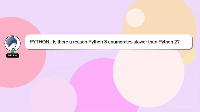 PYTHON : Is there a reason Python 3 enumerates slower than Python 2? смотреть онлайн
