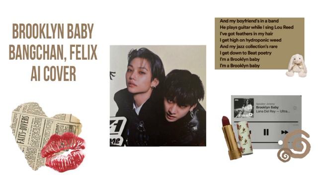 ☆;; BROOKLYN BABY — Bangchan, Felix // Ai Cover