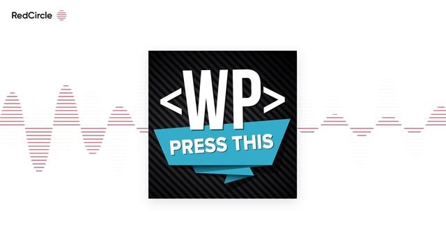 Press This WordPress Community Podcast - The React-Gutenberg Bridge for WordPress смотреть онлайн