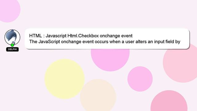 HTML : Javascript Html.Checkbox onchange event смотреть онлайн