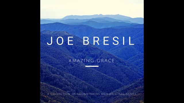 Amazing Grace - Joe Bresil смотреть онлайн