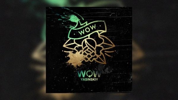 Yasinskiy - Wow