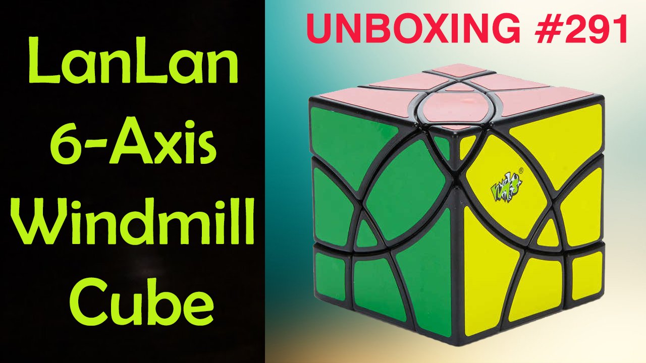 Unboxing №291 LanLan Windmill Cube. Обзор смотреть онлайн