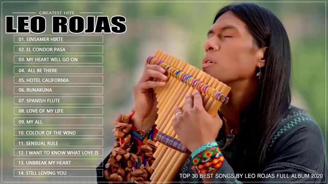Top 20 Leo Rojas Greatest Hits Full Album | Best of Pan Flute Hit Songs 2020 New смотреть онлайн