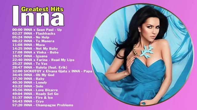INNA Top 10 Best Songs Of Inna - Inna best songs full album playlist смотреть онлайн