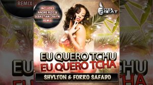 Eu Quero Tchu Eu Quero Tcha (Andre Rizo & Sebastian Crayn Radio Edit)