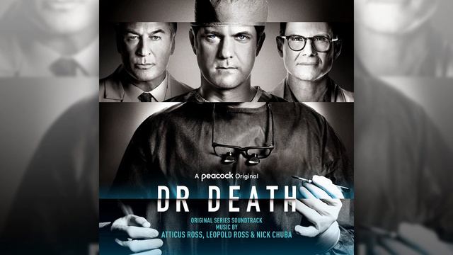 Atticus Ross, Leopold Ross & Nick Chuba - Scrubbing In - Dr. Death (Original Series Soundtrack)
