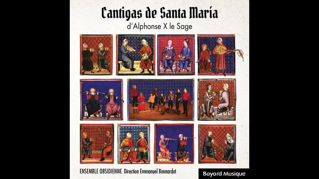 Ensemble Obsidienne, Emmanuel Bonnardot - Cantiga 79: Ai, Santa María, quen se per vós guía смотреть онлайн