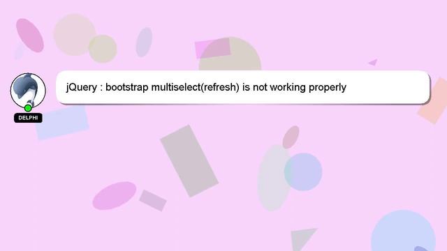 jQuery : bootstrap multiselect(refresh) is not working properly смотреть онлайн