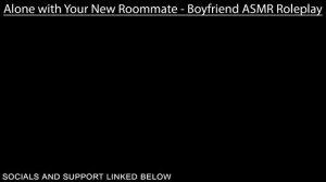 [R18+] First Time with Your Roommate - Boyfriend Roleplay ASMR