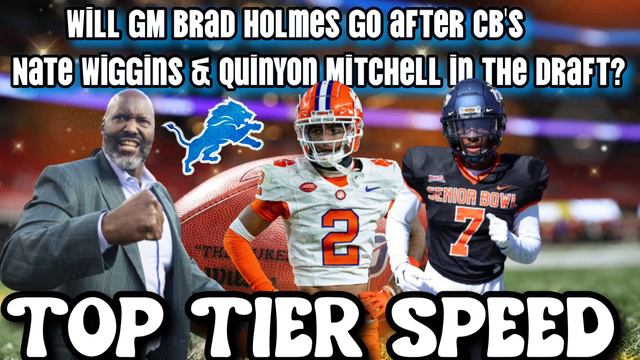 Detroit Lions: Will GM Brad Holmes Go After CB's Nate Wiggins & Quinyon Mitchell In The Draft? смотреть онлайн