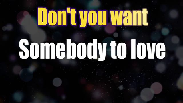 Karaoke - Somebody To Love - Jefferson Airplane 🎤