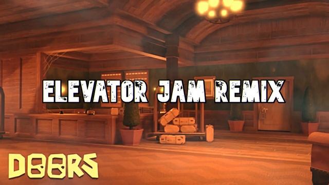 Roblox DOORS OST - Elevator Jam (Atelz Vex remix) смотреть онлайн