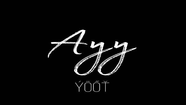 ÝöőŤ - Ayy