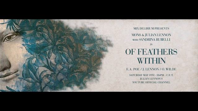 Mons & Julian Lennon with Sandrina Rubelli - Of Feathers Within смотреть онлайн