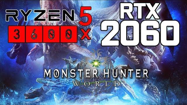 Monster Hunter World On Ryzen 5 3600x + RTX 2060 1080p Benchmarks