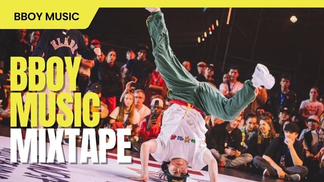 Bboy Music /  Dj Hong Chi Mixtape / Bboy Mixtape 2023