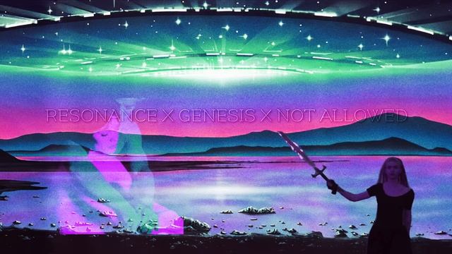 Resonance x Genesis x Not Allowed смотреть онлайн
