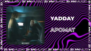 YADDAY	- АРОМАТ